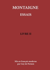 MONTAIGNE ESSAIS LIVRE II