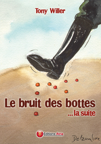 Le bruit des bottes, la suite