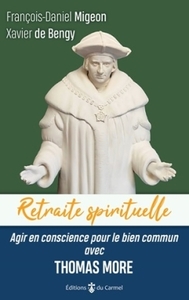 AGIR EN CONSCIENCE POUR LE BIEN COMMUN AVEC THOMAS MORE