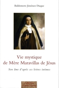Vie mystique de Mère Maravillas de Jésus