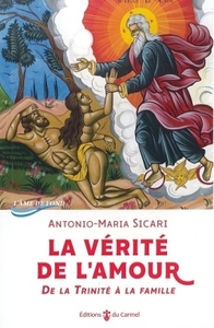 LA VERITE DE L'AMOUR, DE LA TRINITE A LA FAMILLE