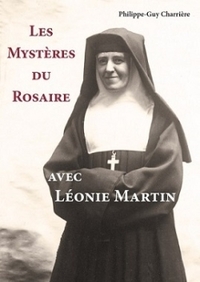 LES MYSTERES DU ROSAIRE AVEC LEONIE MARTIN