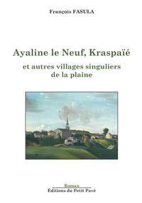 Ayaline le Neuf, Kraspaïé