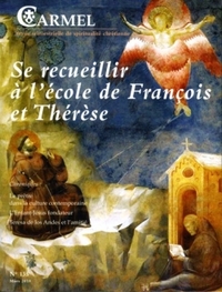 SE RECUEILLIR A L'ECOLE DE FRANCOIS ET THERESE - MARS 2010 N 135