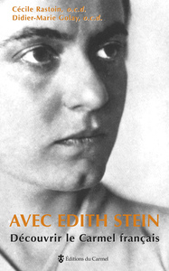 AVEC EDITH STEIN DECOUVRIR LE CARMEL FRANCAIS