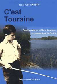 C'est Touraine - De Cinq-Mars-La-Pile à Langeais en passant par la Roche