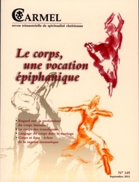 LE CORPS, UNE VOCATION EPIPHANIQUE - SEPTEMBRE 2013 N 149