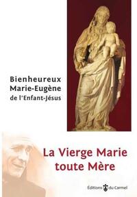 LA VIERGE MARIE TOUTE MERE