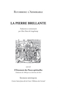 La pierre brillante : Ruysbroeck, l'admirable