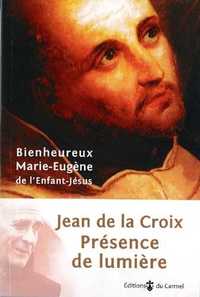 PRESENCE DE LUMIERE-JEAN DE LA CROIX