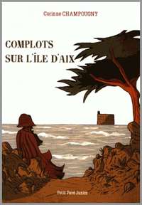 Complots sur l'île d'Aix