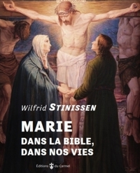 MARIE DANS LA BIBLE, DANS NOS VIES