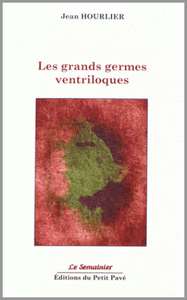 Les grands germes ventriloques