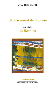 Délaissement de la prose