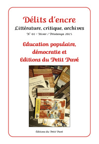 Délits d’encre n°44 – Éducation populaire, démocratie et Éditions du Petit Pavé