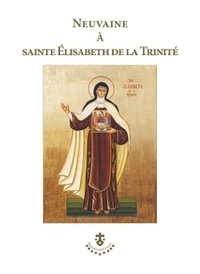 NEUVAINE A SAINTE ELISABETH DE LA TRINITE