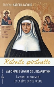 Avec Marie Guyart de l'Incarnation,