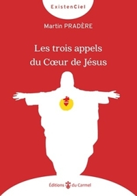 Les trois appels du Coeur de Jésus
