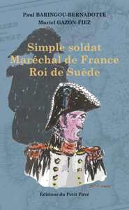 Simple soldat, Maréchal de France, Roi de France