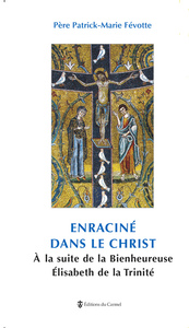 Enraciné dans le Christ