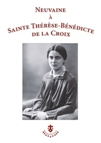 NEUVAINE A SAINTE THERESE- BENEDICTE DE LA CROIX