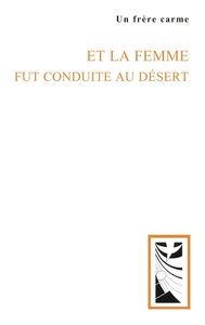 ET LA FEMME FUT CONDUITE AU DESERT