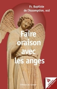 FAIRE ORAISON AVEC LES ANGES