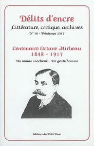 Délits d'encre n° 16 - Centenaire Octave Mirbeau