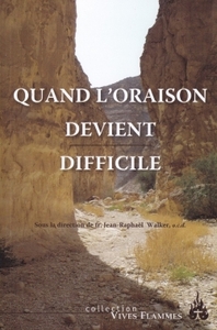 Quand l'oraison devient difficile