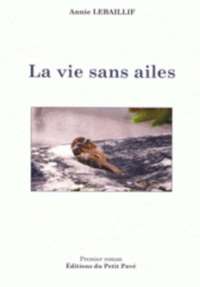 Une vie sans ailes