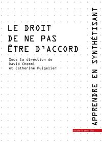 LE DROIT DE NE PAS ETRE D'ACCORD - APPRENDRE EN SYNTHETISANT T.14