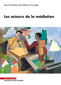 LES ACTEURS DE LA MEDIATION