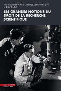 Les grandes notions du droit de la recherche scientifique