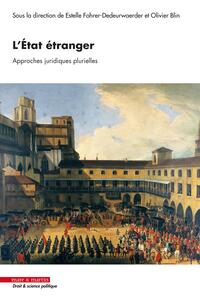 L'ETAT ETRANGER - APPROCHES JURIDIQUES PLURIELLES