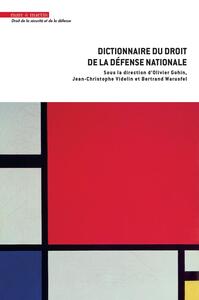 DICTIONNAIRE DU DROIT DE LA DEFENSE NATIONALE