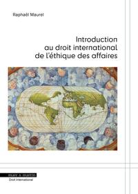 INTRODUCTION AU DROIT INTERNATIONAL DE L'ETHIQUE DES AFFAIRES
