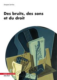 Des bruits, des sons et du droit