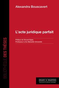 L'acte juridique parfait