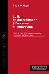 LE LIEN DE SUBORDINATION A L'EPREUVE DU NUMERIQUE