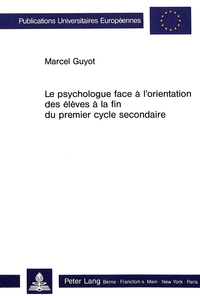 LE PSYCHOLOGUE FACE A L'ORIENTATION DES ELEVES A LA FIN DU PREMIER CYCLE SECONDAIRE