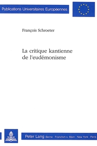 LA CRITIQUE KANTIENNE DE L'EUDEMONISME
