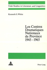 LES CENTRES DRAMATIQUES NATIONAUX DE PROVINCE 1945-1965