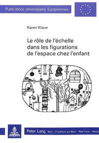 LE ROLE DE L'ECHELLE DANS LES FIGURATIONS DE L'ESPACE CHEZ L'ENFANT