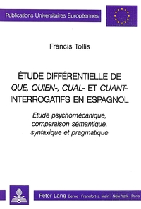 ETUDE DIFFERENTIELLE DE QUE, QUIEN-, CUAL-, ET CUANT-INTERROGATIFS EN ESPAGNOL