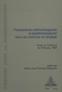 PERSPECTIVES METHODOLOGIQUES ET EPISTEMOLOGIQUES DANS LES SCIENCES DU LANGAGE