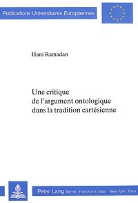 UNE CRITIQUE DE L'ARGUMENT ONTOLOGIQUE DANS LA TRADITION CARTESIENNE