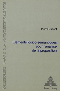 ELEMENTS LOGICO-SEMANTIQUES POUR L'ANALYSE DE LA PROPOSITION