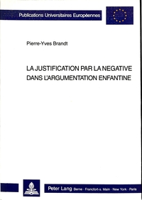 LA JUSTIFICATION PAR LA NEGATIVE DANS L'ARGUMENTATION ENFANTINE