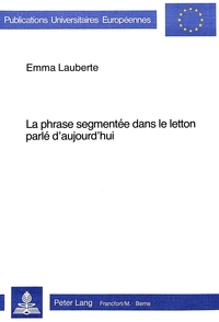 LA PHRASE SEGMENTEE DANS LE LETTON PARLE D'AUJOURD'HUI