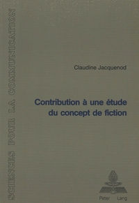 CONTRIBUTION A UNE ETUDE DU CONCEPT DE FICTION